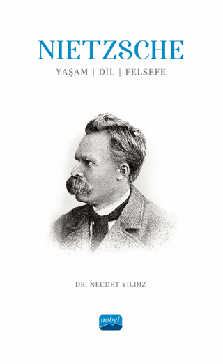 Nietzsche: Yaşam, Dil, Felsefe Necdet Yıldız