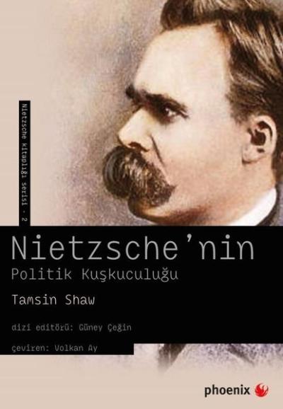 Nietzsche'nin Politik Kuşkuculuğu Tamsin Shaw