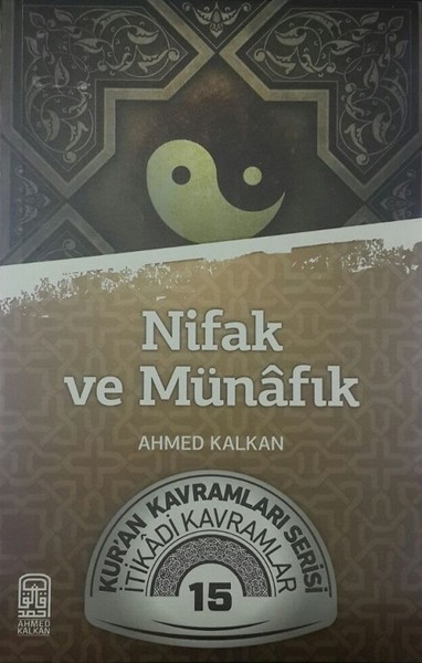 Nifak ve Münafık Ahmed Kalkan