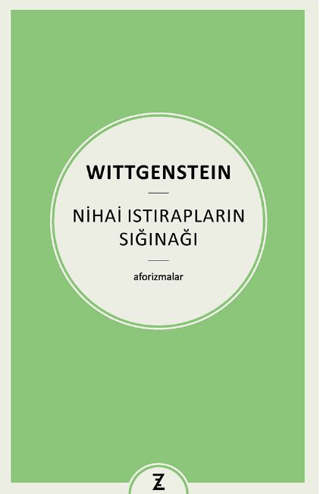 Nihai Istırapların Sığınağı - Aforizmalar Ludwig Wittgenstein