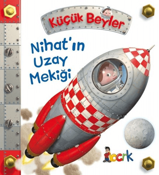 Nihat'ın Uzay Mekiği - Küçük Beyler (Ciltli) Emilie Beaumont