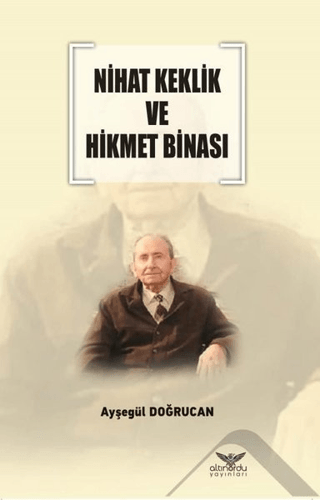 Nihat Keklik ve Hikmet Binası Ayşegül Doğrucan