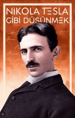 Nikola Tesla Gibi Düşünmek Nikola Tesla