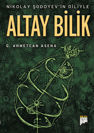 Nikolay Şodoyev\'in Diliyle Altay Bilik G. Ahmetcan Asena