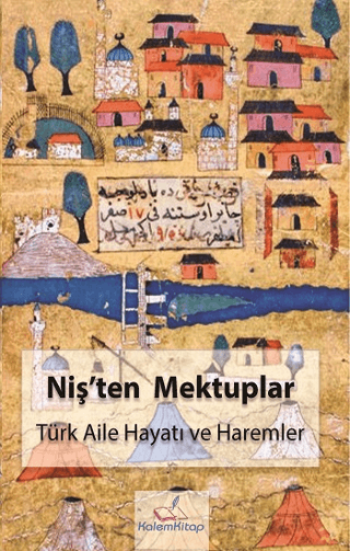 Niş'ten Mektuplar - Türk Aile Hayatı ve Haremler Yelena Dimitriyevic