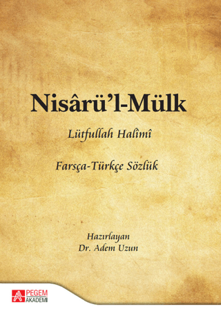 Nisarü’l - Mülk Lütfullah Halimi Farsça - Türkçe Sözlük Adem Uzun