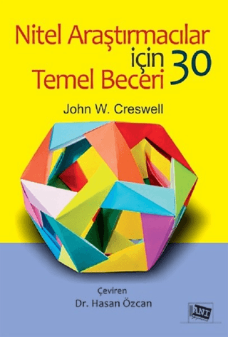 Nitel Araştırmacılar İçin 30 Temel Beceri John W. Creswell