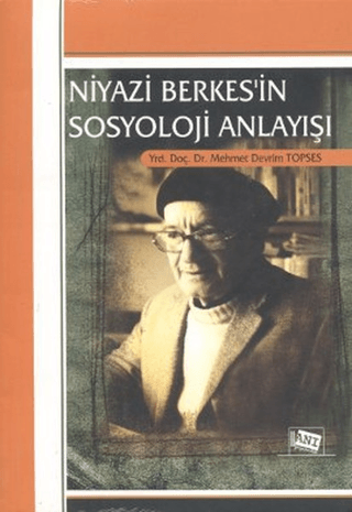 Niyazi Berkes\'in Sosyoloji Anlayışı Mehmet Devrim Topses