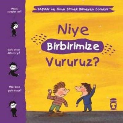 Niye Birbirimize Vururuz? - Yaman ve Onun Bitmek Bilmeyen Soruları Gwe