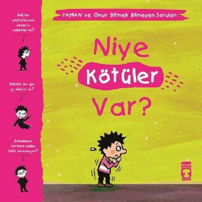 Niye Kötüler Var? - Yaman ve Onun Bitmek Bilmeyen Soruları Gwenaelle B