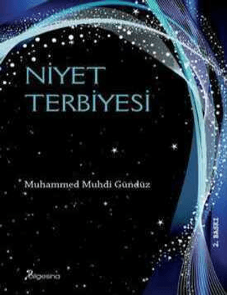 Niyet Terbiyesi Muhammed Muhdi Gündüz