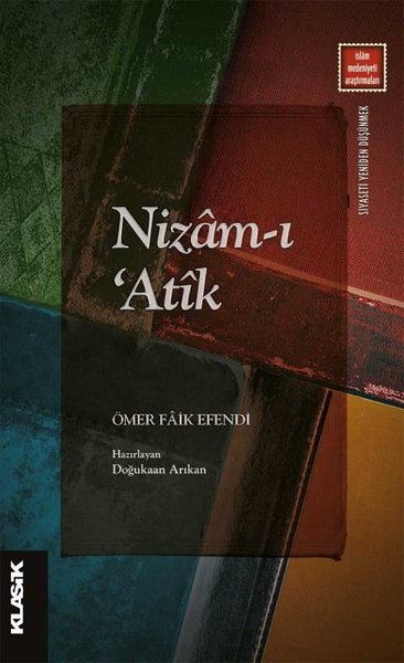 Nizam-ı Atik - İslam Medeniyeti Araştırmaları Ömer Faik Efendi