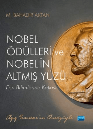 Nobel Ödülleri ve Nobel'in Altmış Yüzü M. Bahadır Aktan