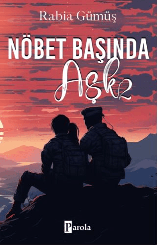 Nöbet Başında Aşk - 2 Rabia Gümüş