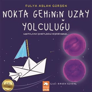 Nokta Geminin Uzay Yolculuğu Fulya Aslan Gürşen