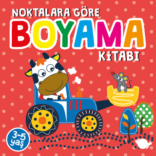 Noktalara Göre Boyama Kitabı 3-5 Yaş Kolektif