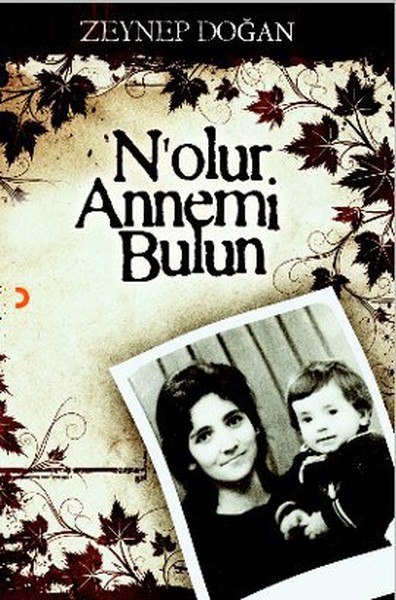 N'olur Annemi Bulun %35 indirimli Zeynep Doğan