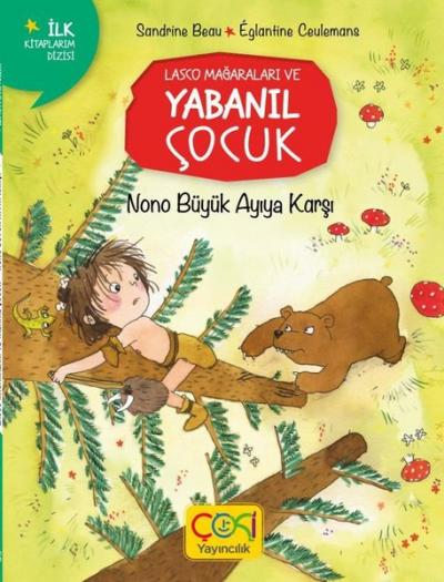 Lasco Mağaraları ve Yabanıl Çocuk - Nono Büyük Ayıya Karşı Sandrine Be