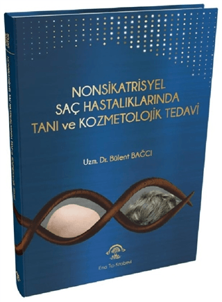 Nonsikatrisyel Saç Hastalıklarında Tanı ve Kozmetolojik Tedavi (Ciltli