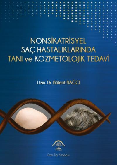 Nonsikatrisyel Saç Hastalıklarında Tanı ve Kozmetolojik Tedavi (Ciltli