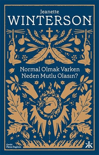 Normal Olmak Varken Neden Mutlu Olasın? Jeanette Winterson