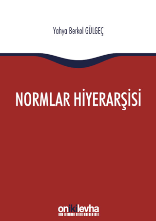 Normlar Hiyerarşisi Yahya Berkol Gülgeç