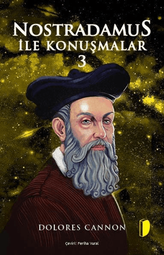 Nostradamus İle Konuşmalar - 3 Dolores Cannon