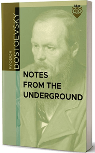 Notes From The Underground Fyodor Mihayloviç Dostoyevski