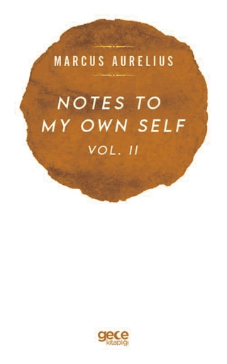 Notes To My Own Self Vol.2 Marcus Aurelius