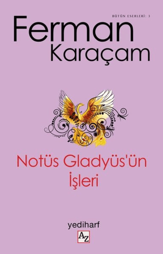 Notüs Gladyüs'ün İşleri Ferman Karaçam