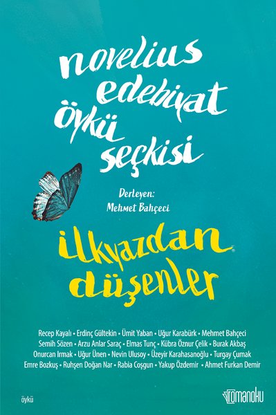 Novelius Edebiyat Öykü Seçkisi - İlkyazdan Düşenler Kolektif