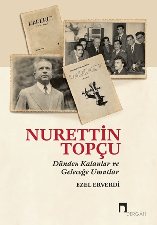 Nurettin Topçu - Dünden Kalanlar ve Geleceğe Umutlar Ezel Erverdi