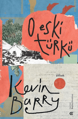 O Eski Türkü Kevin Barry