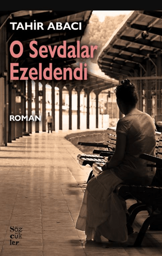 O Sevdalar Ezeldendi Tahir Abacı