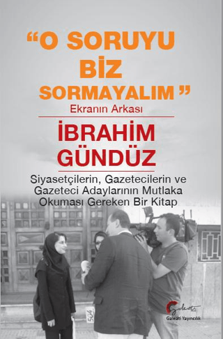 O Soruyu Biz Sormayalım - Ekranın Arkası İbrahim Gündüz