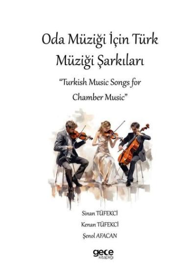 Oda Müziği İçin Türk Müziği Şarkıları - Turkish Music Songs For Chambe