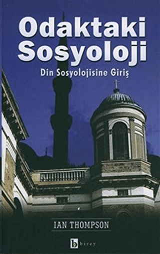 Odaktaki Sosyoloji Din Sosyolojisine Giriş Ian Thompson