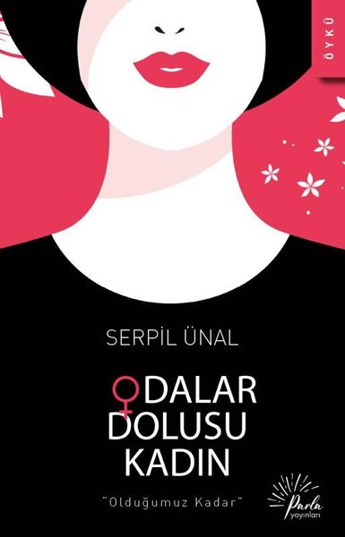 Odalar Dolusu Kadın Serpil Ünal