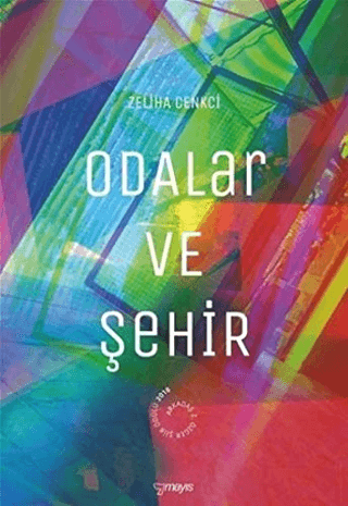 Odalar ve Şehir Zeliha Cenkci