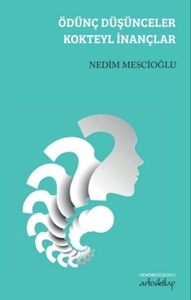 Ödünç Düşünceler Kokteyl İnançlar Nedim Mescioğlu