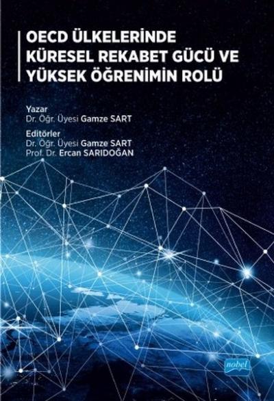 OECD Ülkelerinde Küresel Rekabet Gücü ve Yüksek Öğrenimin Rolü Gamze S