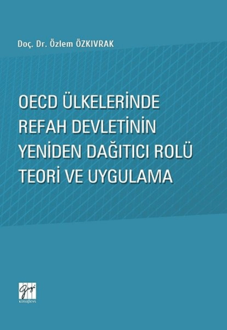 OECD Ülkelerinde Refah Devletinin Yeniden Dağıtıcı Rolü Teori ve Uygul