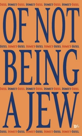 Of Not Being A Jew %30 indirimli İsmet Özel