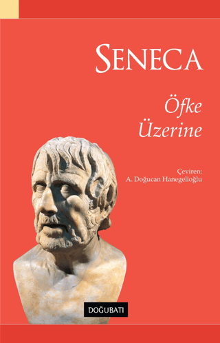 Öfke Üzerine Lucius Annaeus Seneca