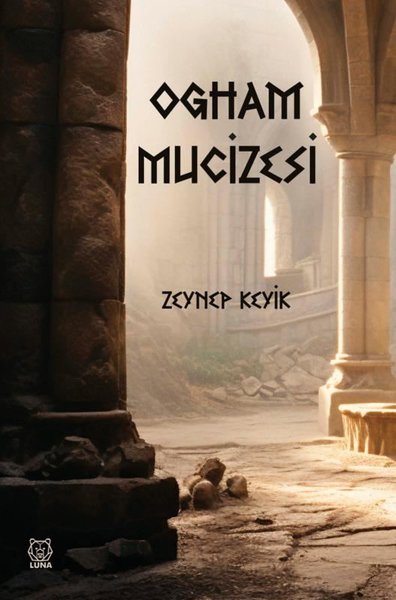 Ogham Mucizesi Zeynep Keyik