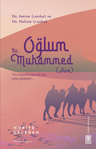 Oğlum Hz. Muhammed Nuriye Çeleğen