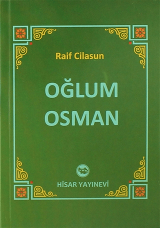 Oğlum Osman Raif Cilasun