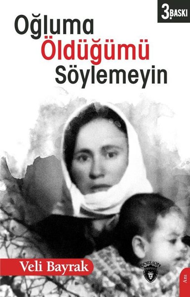 Oğluma Öldüğümü Söylemeyin Veli Bayrak