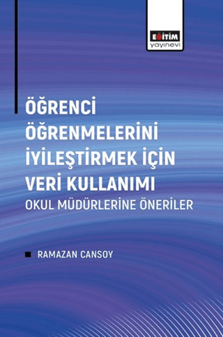 Öğrenci Öğrenmelerini İyileştirmek İçin Veri Kullanımı-Okul Müdürlerin