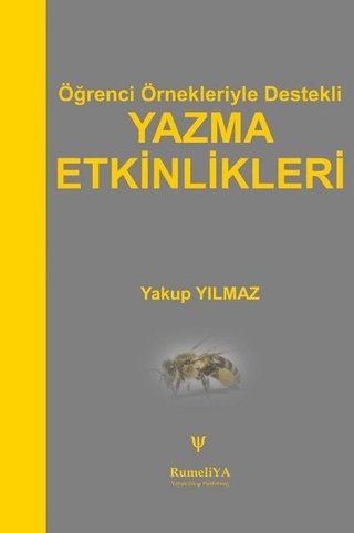 Öğrenci Örnekleriyle Destekli Yazma Etkinlikleri Yakup Yılmaz